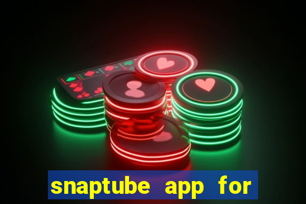 snaptube app for windows 7